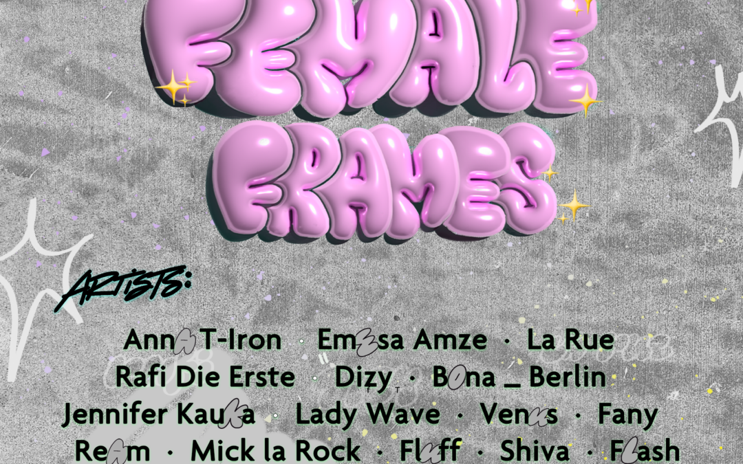 Weibliche Perspektiven in Farbe: “Female Frames” Graffiti-Ausstellung im Jupiter Hamburg