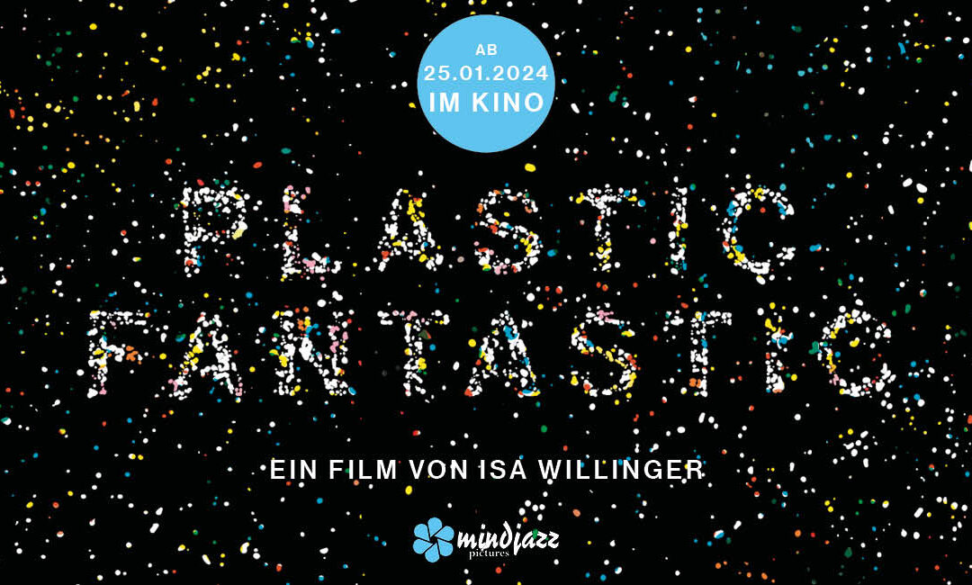Der wahrscheinlich wichtigste Klimafilm des Jahres: PLASTIC FANTASTIC!